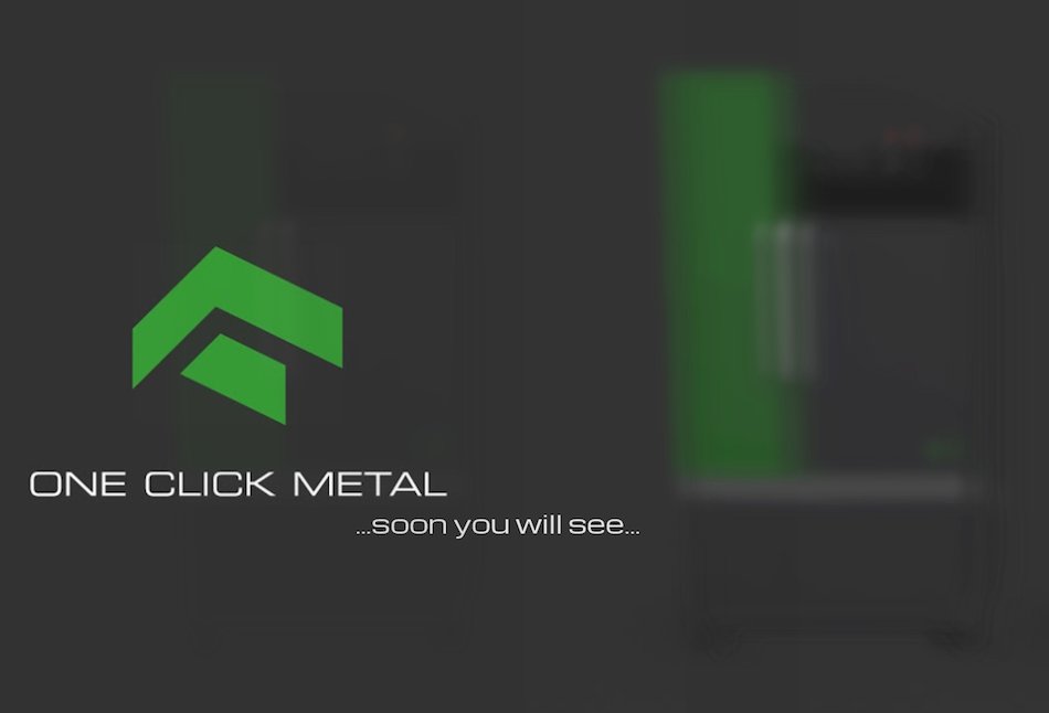 Smart, affordable and accessible: Introducing the One Click Metal 3D printer