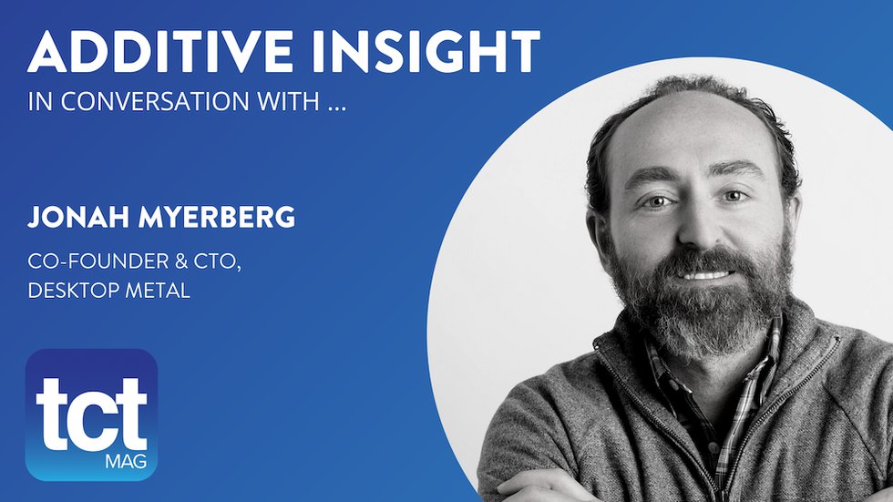 #57 Additive Insight: Desktop Metal CTO on Additive Manufacturing 2.0