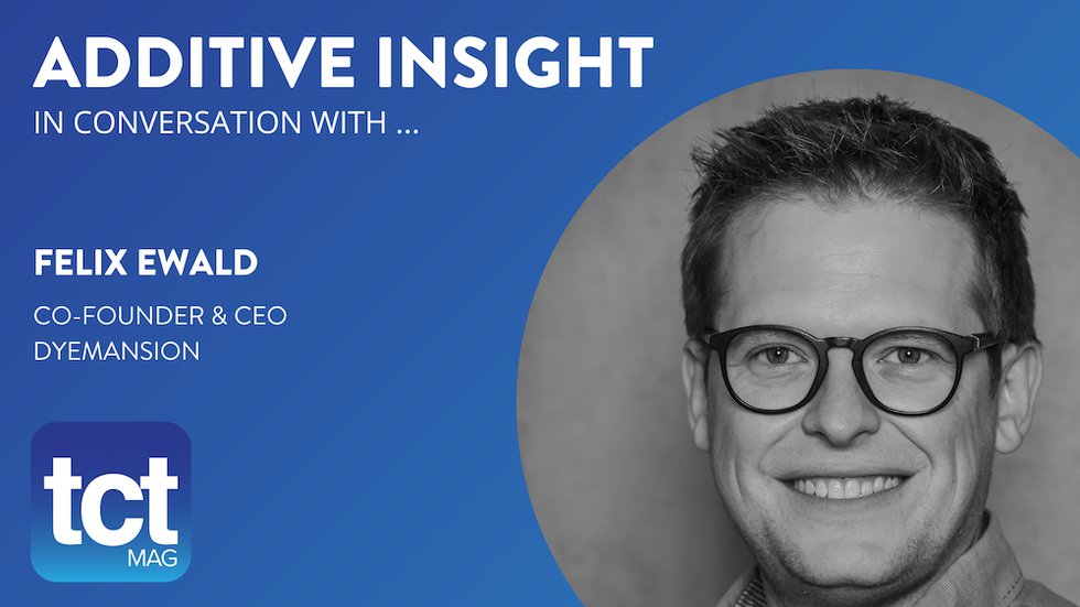 #67 Additive Insight: DyeMansion CEO on turning 3D printed parts into high-value products