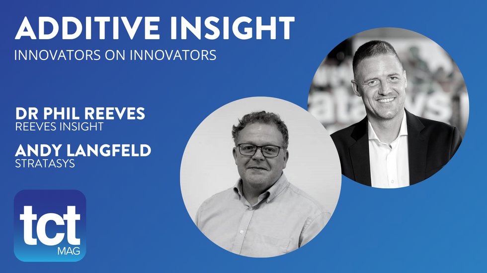 #73 Innovators on Innovators: Dr Phil Reeves & Stratasys' Andy Langfeld on AM, sustainability + more