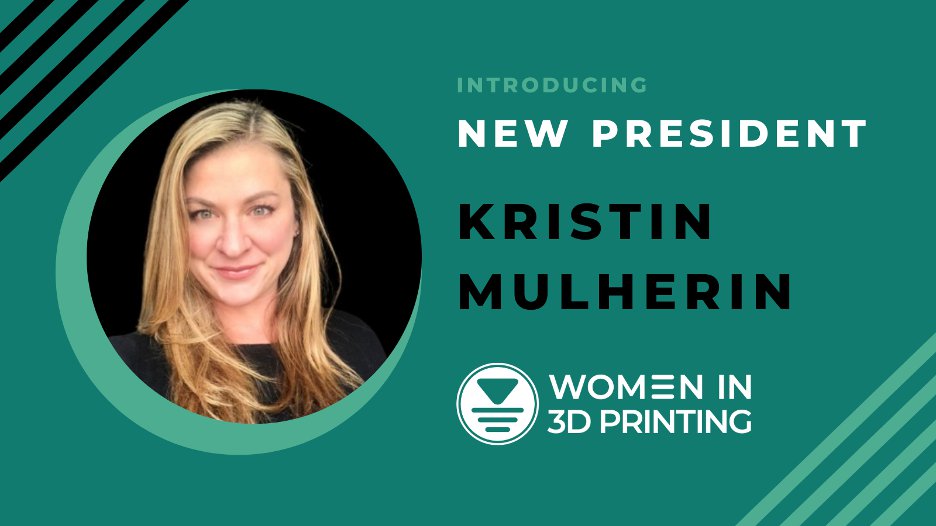 A one-to-one with Women in 3D Printing’s new president Kristin Mulherin