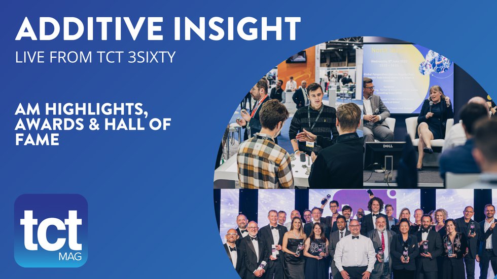 #91 TCT 3Sixty: 3D printing highlights, Awards & Hall of Famers