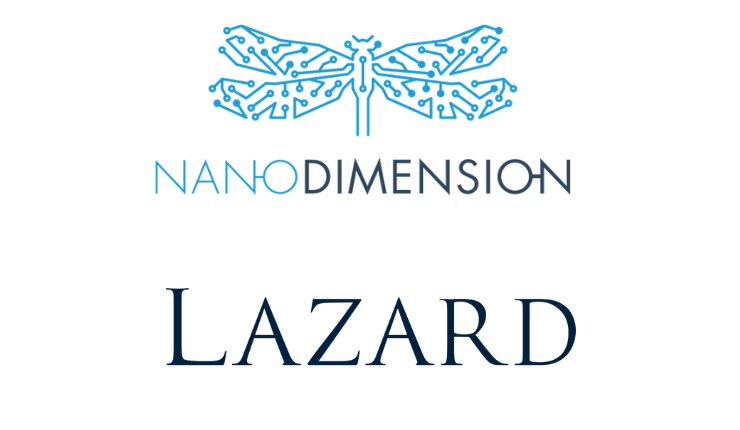 Nano Dimension hires Lazard Ltd to advise on potential mergers and acquisitions