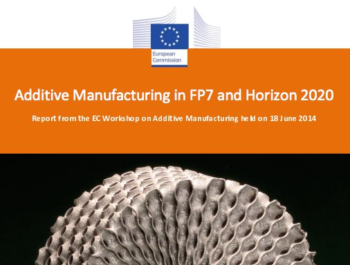 Additive Manufacturing Europe      Report from EC Workshop highlights potential and barriers for AM in Europe.