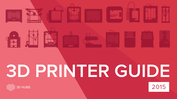 2015 3D Printing Guide      3D Hubs 2015 Guide to 3D Printing