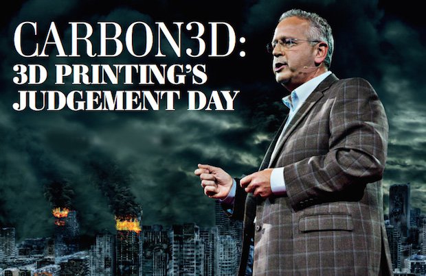 Carbon3D: 3D Printing’s Judgement Day